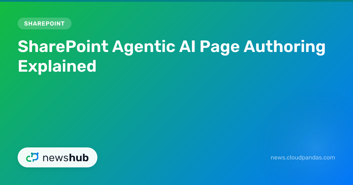 SharePoint Agentic AI Page Authoring Explained | newshub